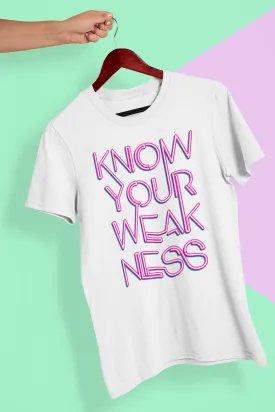 Know Your Weakness Graphic T-shirt