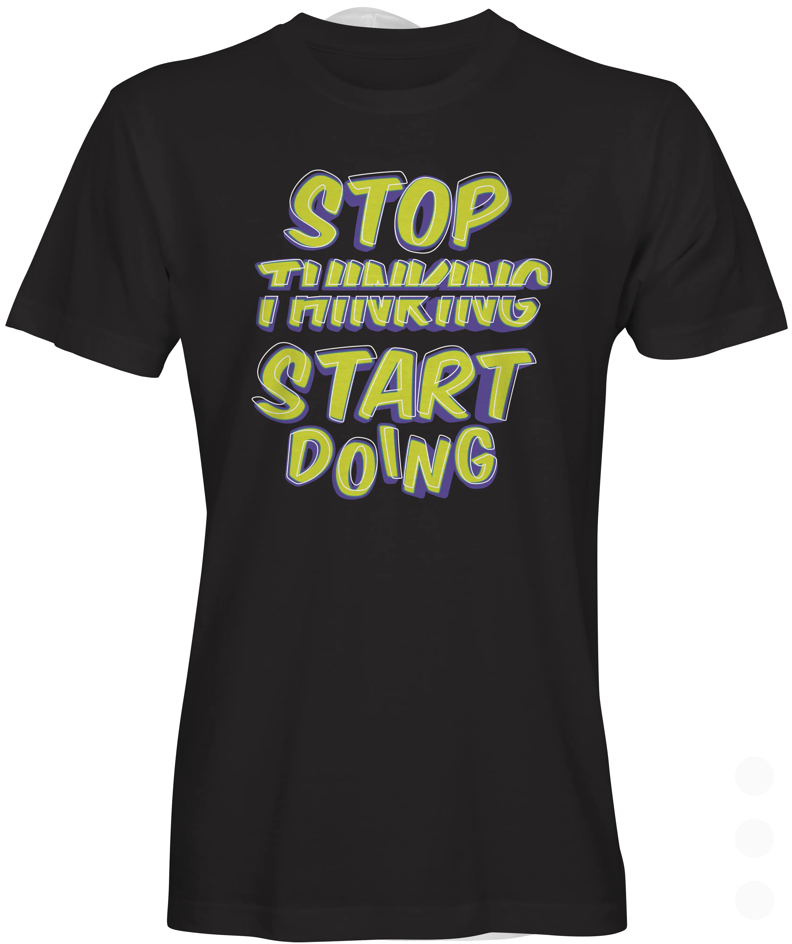 Stop Thinking Graphic T-shirt